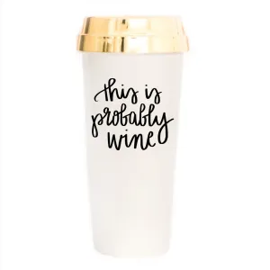 This Is Probably Wine travel mug